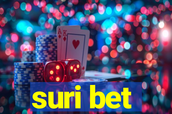 suri bet