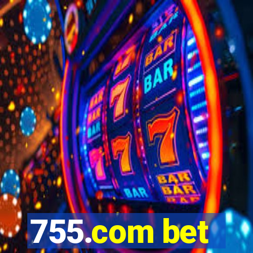 755.com bet