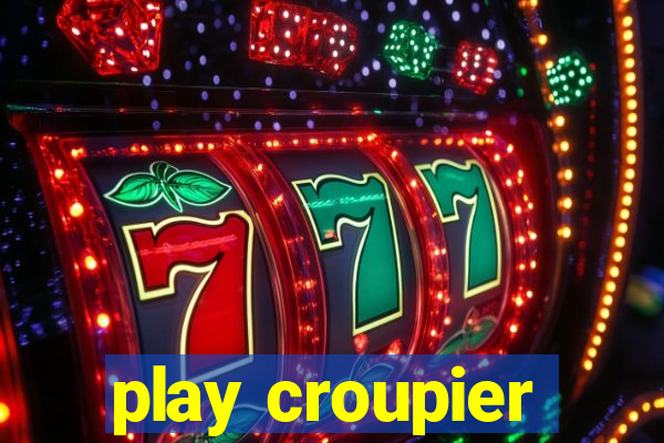 play croupier