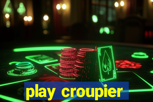 play croupier