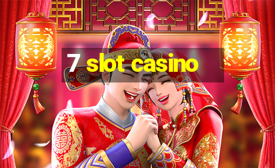 7 slot casino