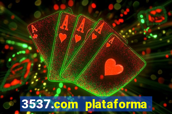 3537.com plataforma de jogos