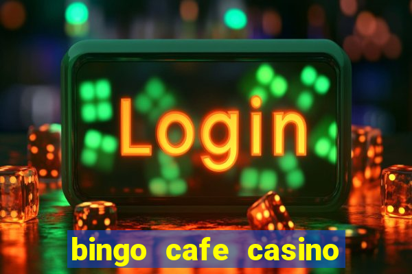 bingo cafe casino review canada