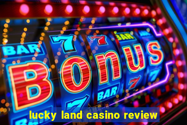 lucky land casino review