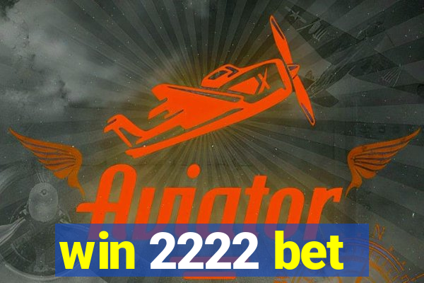 win 2222 bet