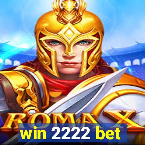 win 2222 bet