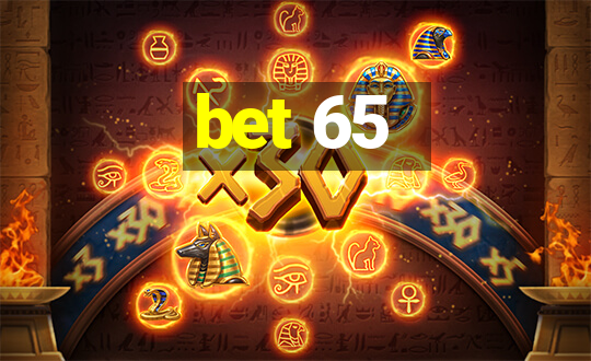 bet 65