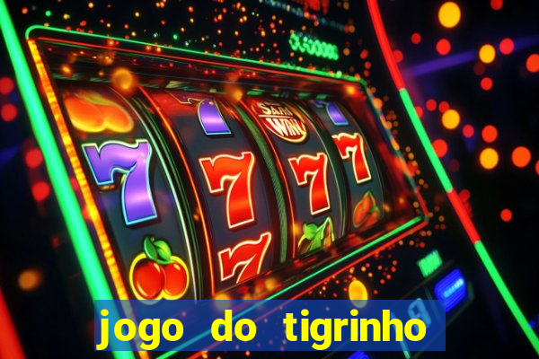 jogo do tigrinho que paga na hora