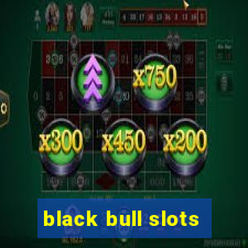 black bull slots