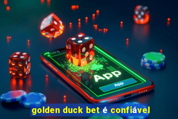 golden duck bet é confiável