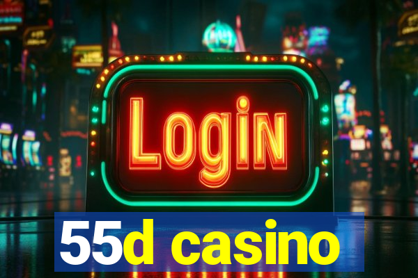 55d casino