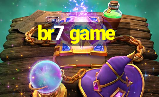 br7 game