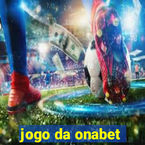 jogo da onabet