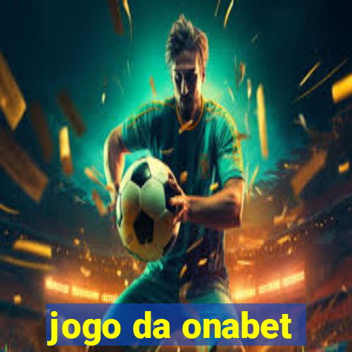 jogo da onabet