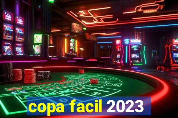 copa facil 2023