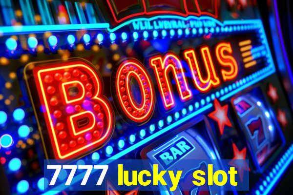 7777 lucky slot