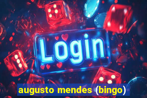 augusto mendes (bingo)