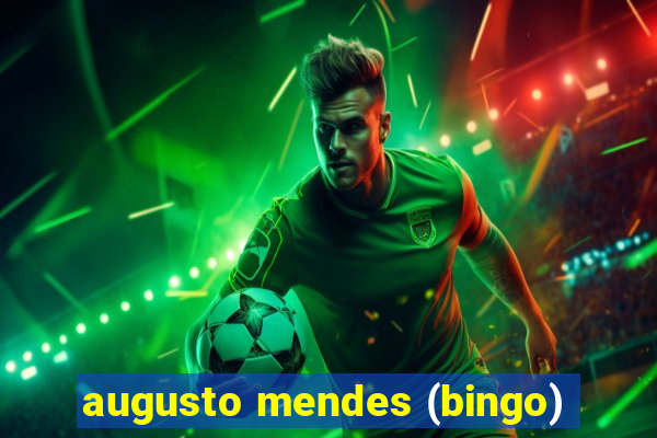 augusto mendes (bingo)