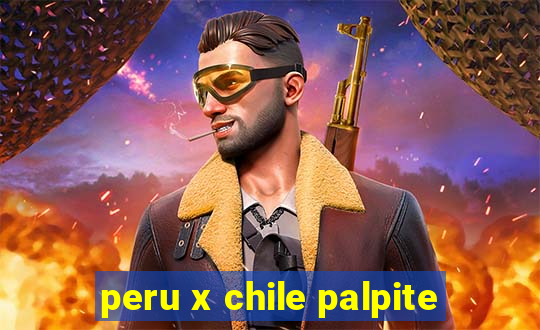 peru x chile palpite