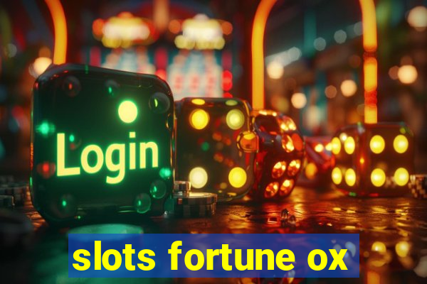 slots fortune ox