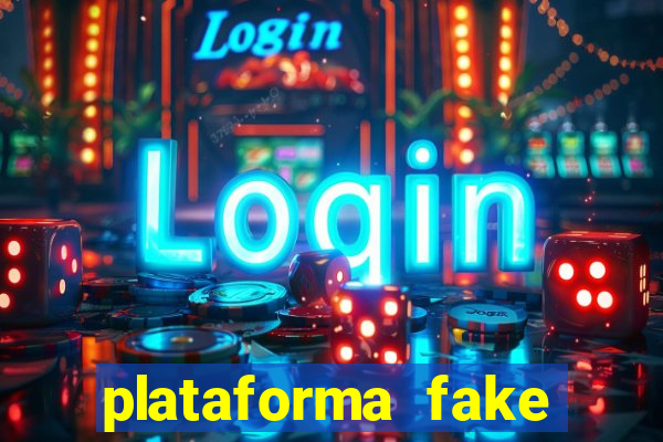 plataforma fake para jogar