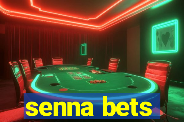 senna bets