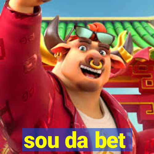 sou da bet