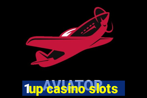 1up casino slots