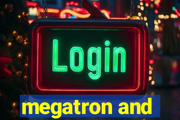 megatron and