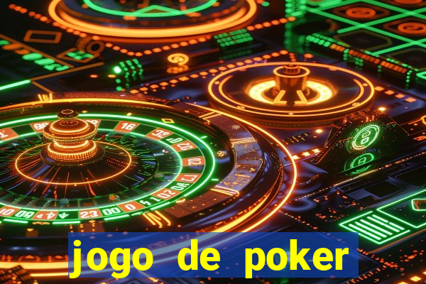 jogo de poker online valendo dinheiro