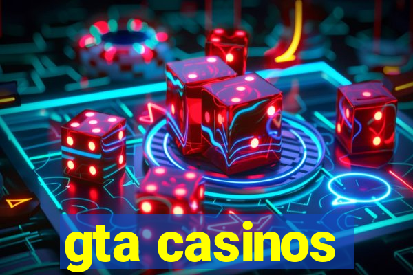 gta casinos