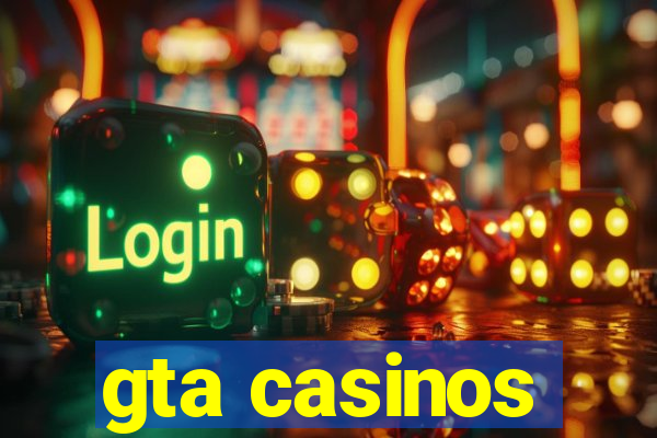 gta casinos