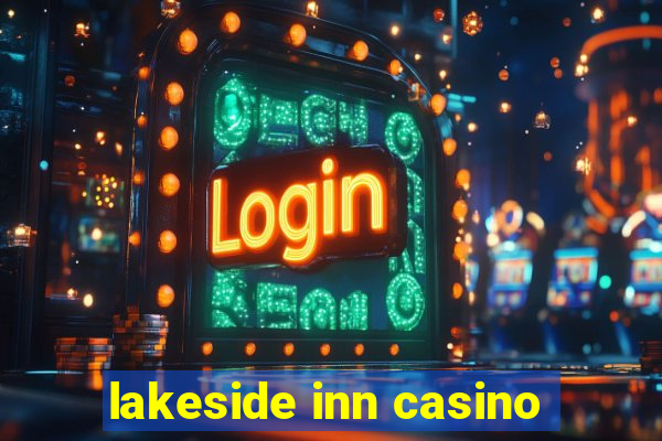 lakeside inn casino