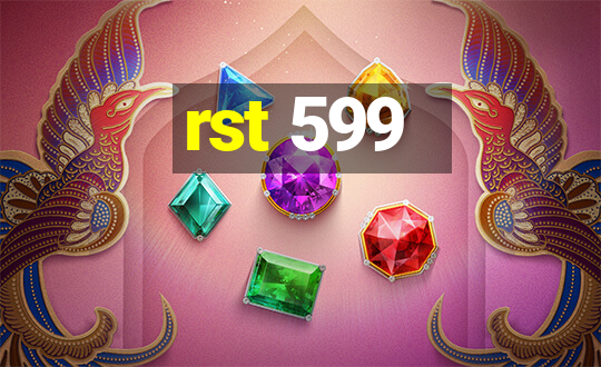 rst 599