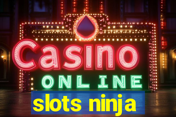 slots ninja