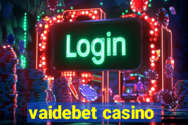 vaidebet casino