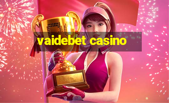 vaidebet casino