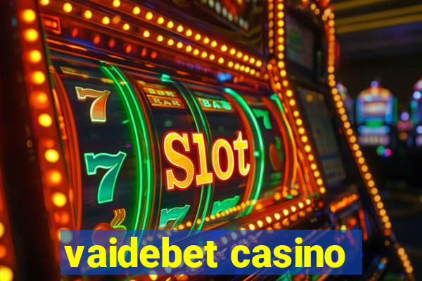 vaidebet casino