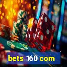 bets 160 com