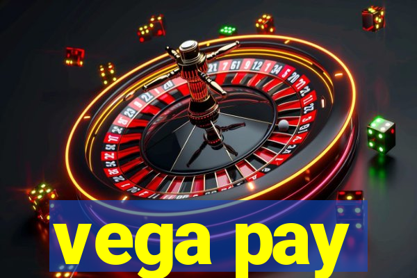 vega pay