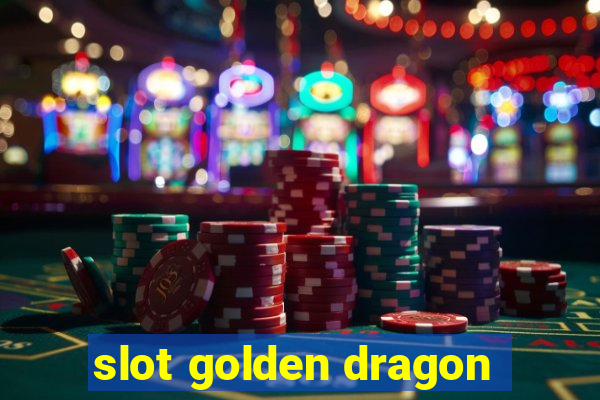 slot golden dragon