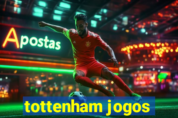 tottenham jogos