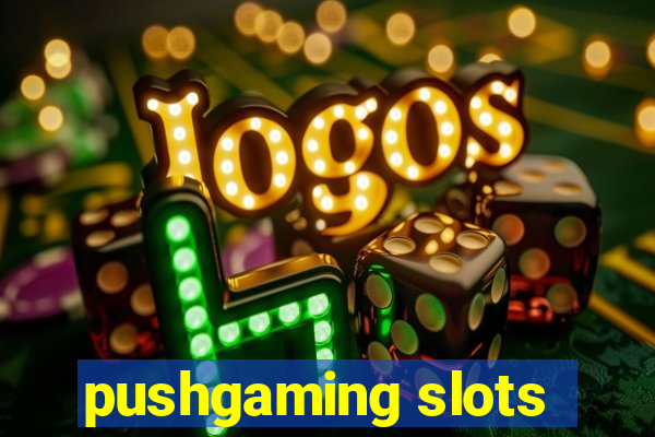 pushgaming slots