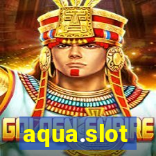 aqua.slot