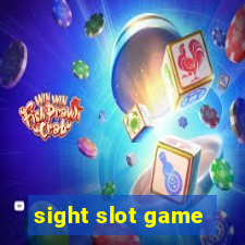 sight slot game