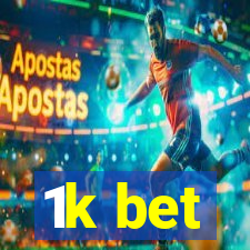 1k bet