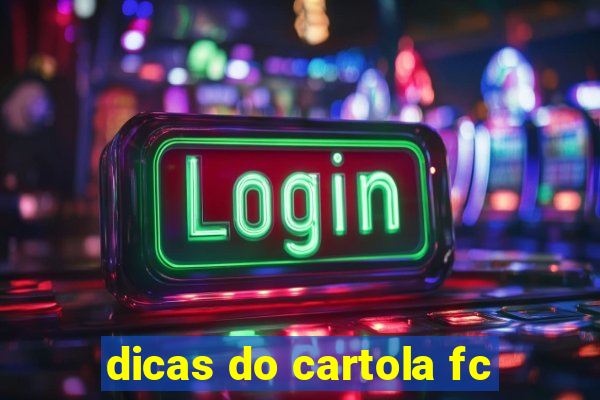 dicas do cartola fc