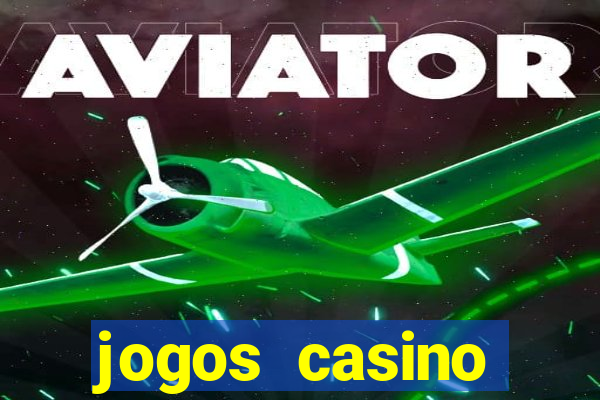 jogos casino dinheiro real