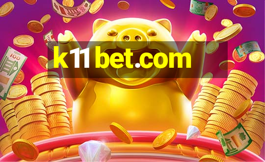 k11 bet.com