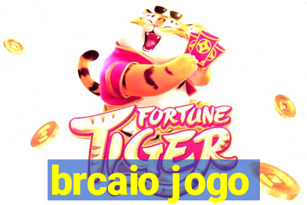 brcaio jogo